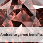 Andradite garnet benefits