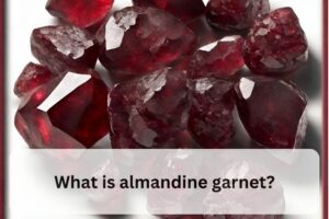 Read more about the article What is Almandine Garnet: Origins and Characteristics